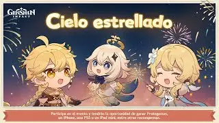 🎆Cielo Estrellado🎆 - EVENTO WEB - Guía/Gameplay // Genshin Impact en Español