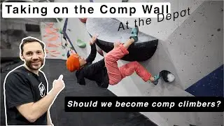 Climb with me, as we take on the comp wall at the Depot