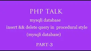 Mysqli databse in php hindi part -3(insert && delete in  procedural way)