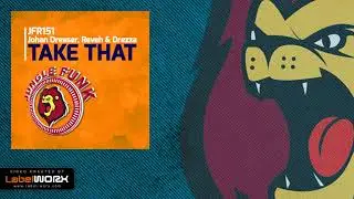 Johan Dresser, Reveh & Drezza - Take That (Original Mix)