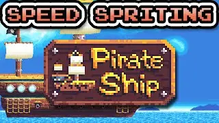 Speed Spriting - Pirate Ship