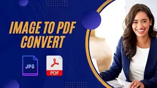 How to Convert JPG to PDF ||  Image to Portable Document Format || Bangla Tutorial 2022