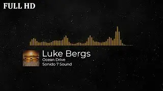 Luke Bergs - Ocean Drive ( Sonido 7 Sound ) 🎧🎬 Musica Sin Copyright FULL HD