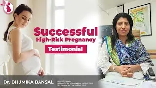 High risk pregnancy handled well | Dr Bhumika Bansal Gynecologist Lucknow