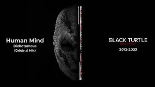 Humand Mind  - Dichotomous  (Original Mix) [BTR536]