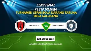 FORTALEZA FC VS PUTRA DARMA FC || PESTA PANEN RAYA TURNAMEN SEPAKBOLA KARANG TARUNA DESA SALUSANA