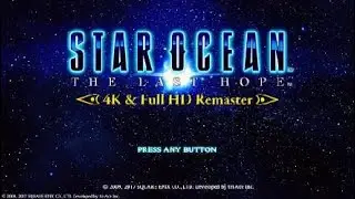 STAR OCEAN THE LAST HOPE 4K & Full HD Remaster PS4 PRO