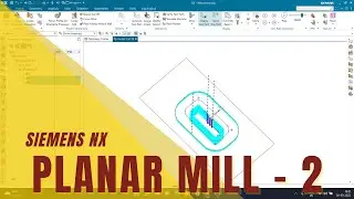 PLANAR MILLING -2 | MILLING WITHOUT 3D MODEL | SIEMENS NX