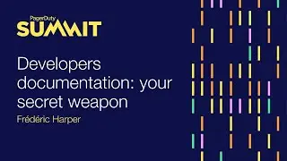 Developers documentation: your secret weapon