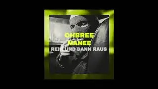 OHBREE FEAT MANEE - REIN UND DANN RAUS