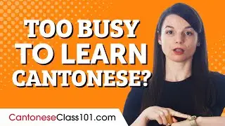 How to Learn Cantonese Easily for Busy Adults