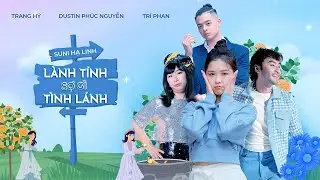 Lành Tính Sợ Gì Tình Lánh - Suni Hạ Linh x Dear, Klairs (ft. ScripB) I Official Music Video