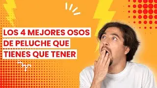 【OSO PELUCHE】Los 4 mejores osos de peluche que tienes que tener ?