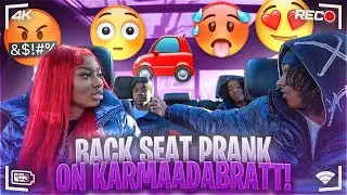 BACKSEAT PRANK ON KARMAADABRATT😩💦*SHE CAME TO THE BACK*