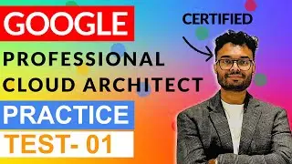 Google Professional Cloud Architect ( GCP PCA ) Practice Questions : Part 1