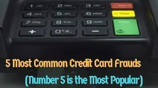 5 Most Common Credit Card Frauds in 2018