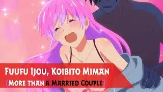Fuufu Ijou, Koibito Miman (More than a Married Couple)