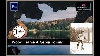 Wood Frame & Sepia Toning Effect in 1 Minute or Less in Photoshop