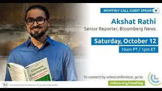 Akshat Rathi, Sr. Reporter for Bloomberg News | October 24 Monthly Speaker | Citizens' Climate Lobby