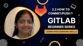 2.2  GitLab Getting Started | Getting started with Git commands