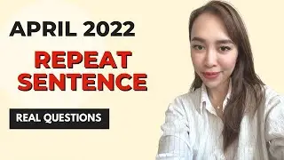April 2022 Repeat Sentence Prediction - Real April PTE Exam Memories