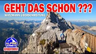 BEDINGUNGEN MITTE JUNI | Watzmann Überschreitung #watzmann #bergsteigen