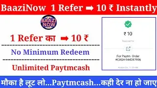 1 Refer➡10 Rs Free Paytmcash || baazinow Paytmcash Loot || Unlimited Loot || Live Show Loot