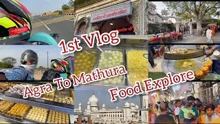 Agra to Mathura Vrindavan Street Food Explore 1st Vlog #streetfood #dailyvlog #viral