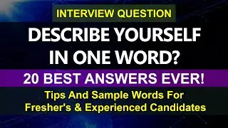Describe Yourself in One Word? | 20 Sample Words with Answers for Freshers & Experienced