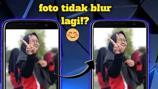 Cara memperbaiki foto blur di hp android 2021🛑💡