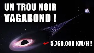 A Wandering BLACK HOLE is moving at 5,760,000 KM/h!