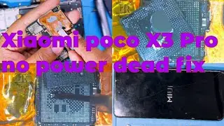 Xiaomi poco X3 Pro no power dead problem fix || poco X3 Pro no power cpu reballing fix