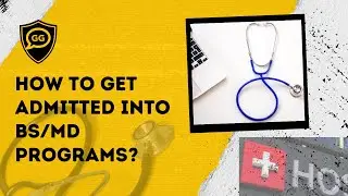 How to get admitted into BS/MD Programs?