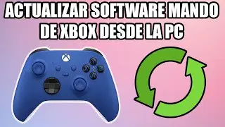Actualizar mando de XBOX Series X y ONE desde la PC