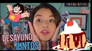 Desayuno Juntos (Steven Universe) | andy time