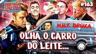 OLHA O CARRO DO LEITE E AS CRÍTICAS AO PODPAH - #163
