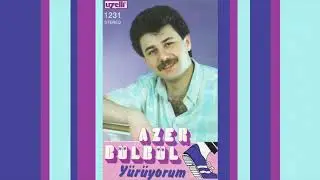 Gençliğim - Azer Bülbül (Yürüyorum Albümü)