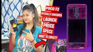 Poco F2 - Officially Confirmed - Launch, Specs, Price & More - What to Expect ?
