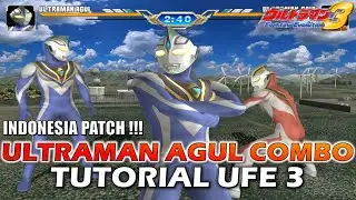 ULTRAMAN AGUL COMBO GUIDE | ULTRAMAN FIGHTING EVOLUTION 3 COMBO GUIDE
