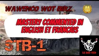 STB-1 Mastery commented en Francais and English WoT Blitz