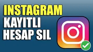 İnstagram Kayıtlı Hesap Silme