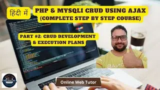 🔥🤩 (#2) PHP & MySQLi CRUD Application Using Ajax in Hindi | Course Development and Execution Plans