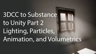 Textures, Lighting, Volumetric God Rays, Particles, and Animation in Unity - Part 2 of 3DCC to Unity
