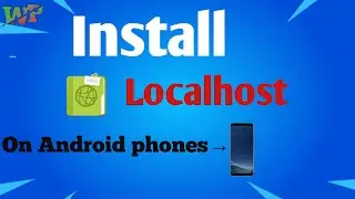 Install localhost on android.  how to install localhost