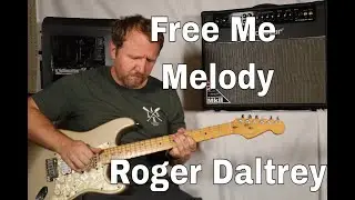 Free Me by Roger Daltrey- Melody and Solo on Guitar with TAB