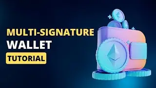 Building a Multisignature Wallet using Solidity | Code Eater - Blockchain | English