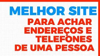 SITE SECRETO para achar o Endereco e Whatsapp pelo nome completo (passo a passo)
