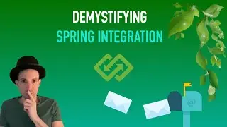 Demystifying Spring Integration