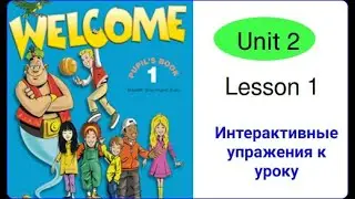 Welcome 1 Unit 2 Lesson 1