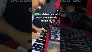✅Una alabanza a mi Jesucristo antes de dormir 😴